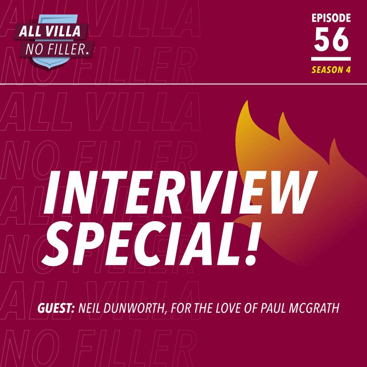 cover art for Interview Special! Aston Villa Transfer Window Review | Guest: Neil Dunworth, For The Love of Paul McGrath