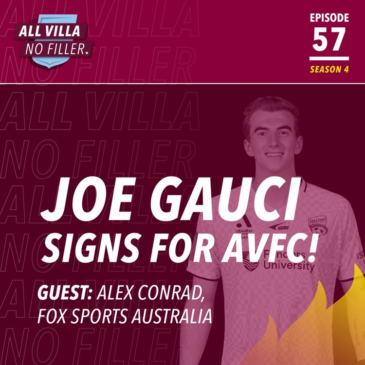 cover art for Transfers | Aston Villa Sign Joe Gauci | A Monchi Masterstroke? Guest: Alex Conrad, FOX Sports Australia