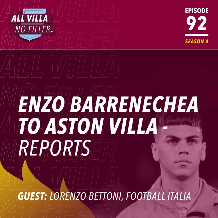 cover art for Transfers | Enzo Barrenechea To Join Aston Villa In Douglas Luiz Move - Reports | Guest: Lorenzo Bettoni, Football Italia