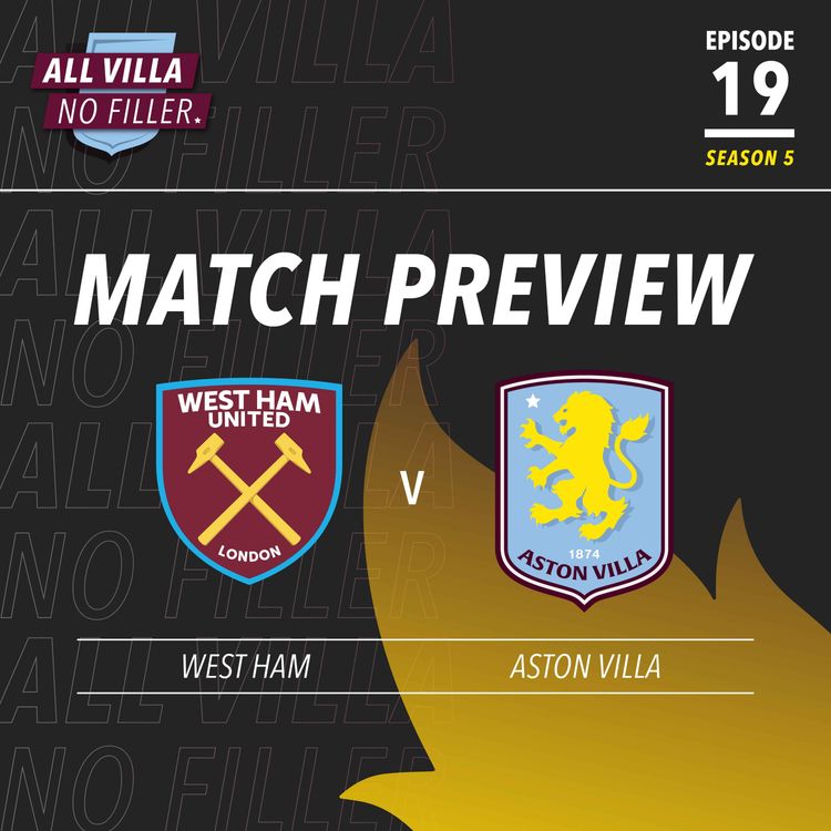 cover art for Match Preview! West Ham v Aston Villa | Julen Lopetegui v Unai Emery In The Claret & Blue Derby