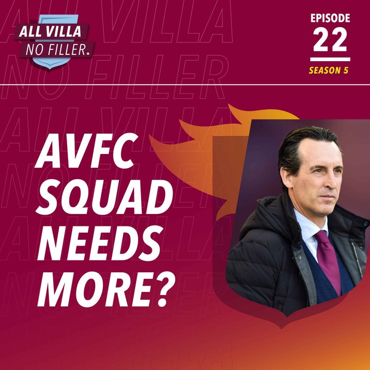 cover art for Aston Villa Squad Analysis | What More Do AVFC Need? Joao Félix Chelsea Mistake? | Iling-Jr Loan?