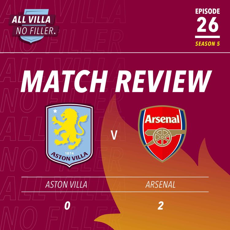 cover art for BIG MATCH REVIEW & SPICY QUESTION! Aston Villa 0 - 2 Arsenal | Would You Bring Jack Grealish Back To AVFC This Transfer Window? 