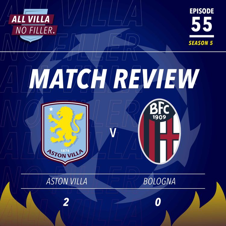 cover art for Instant Reaction! Aston Villa 2 - 0 Bologna | VILLA GO TOP OF THE CHAMPIONS LEAGUE TABLE!