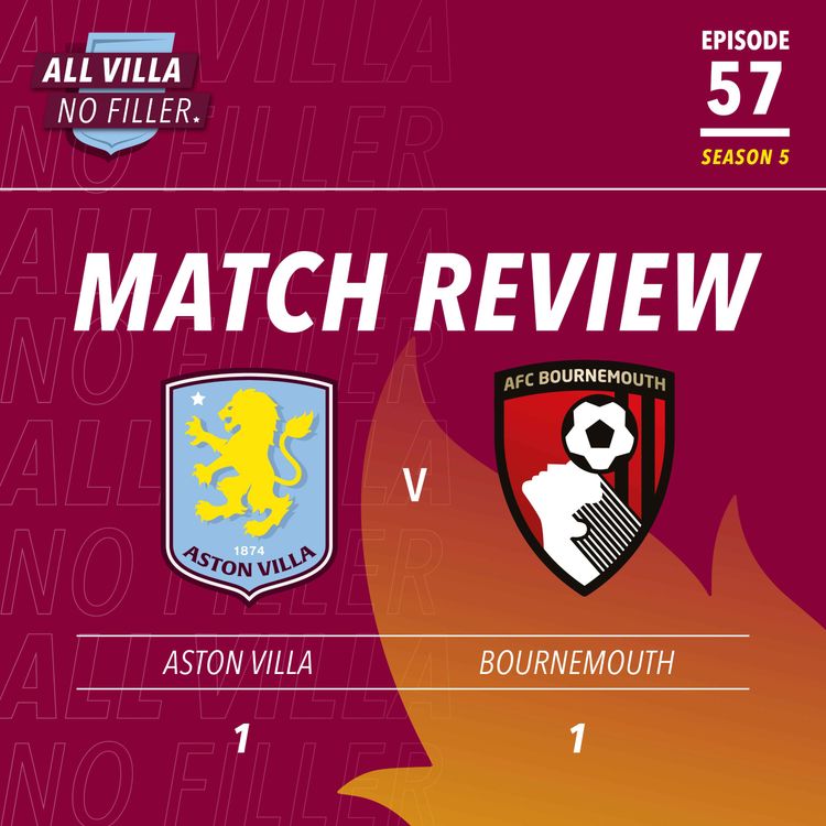 cover art for BIG MATCH REVIEW & SPICY QUESTION! Aston Villa 1 - 1 Bournemouth | Who Are Villa's Main Rivals This Season?