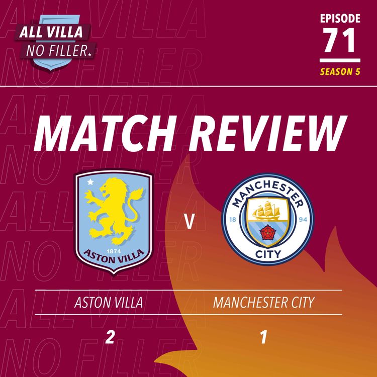 cover art for BIG MATCH REVIEW & SPICY QUESTION! Aston Villa 2 - 1 Man City | AVFC Pile On Pep Pain / Who Are Top Five Contenders?