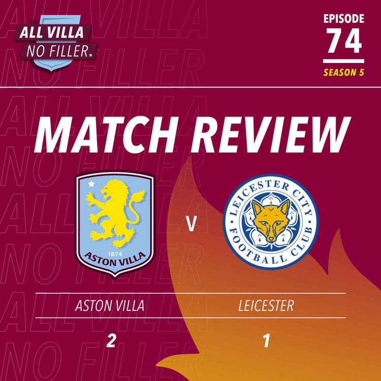 cover art for INSTANT REACTION! Aston Villa 2 - 1 Leicester | Leon Bailey Gets The Goal He Needs!