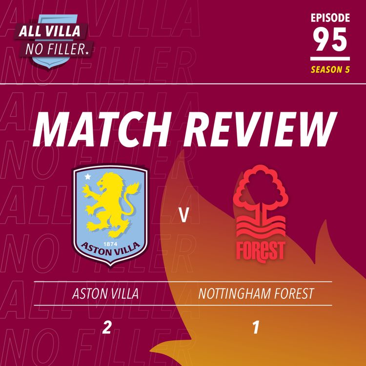 cover art for BIG MATCH REVIEW & SPICY QUESTION! Aston Villa 2 - 1 Nottingham Forest | Malen Seals Massive Win In Champions League Chase