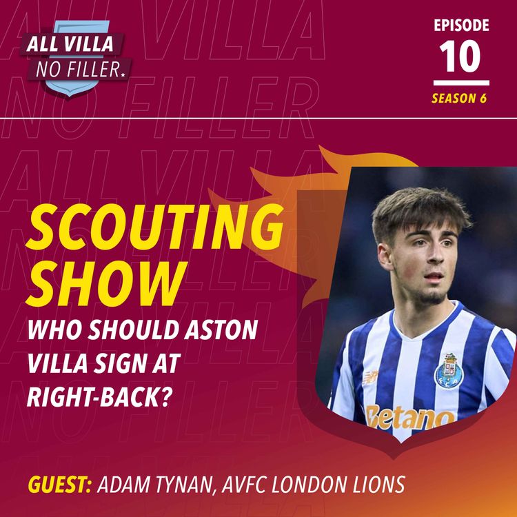 cover art for SCOUTING SHOW | Who Should Aston Villa Sign At Right-Back? Why Martim Fernandes Could Work