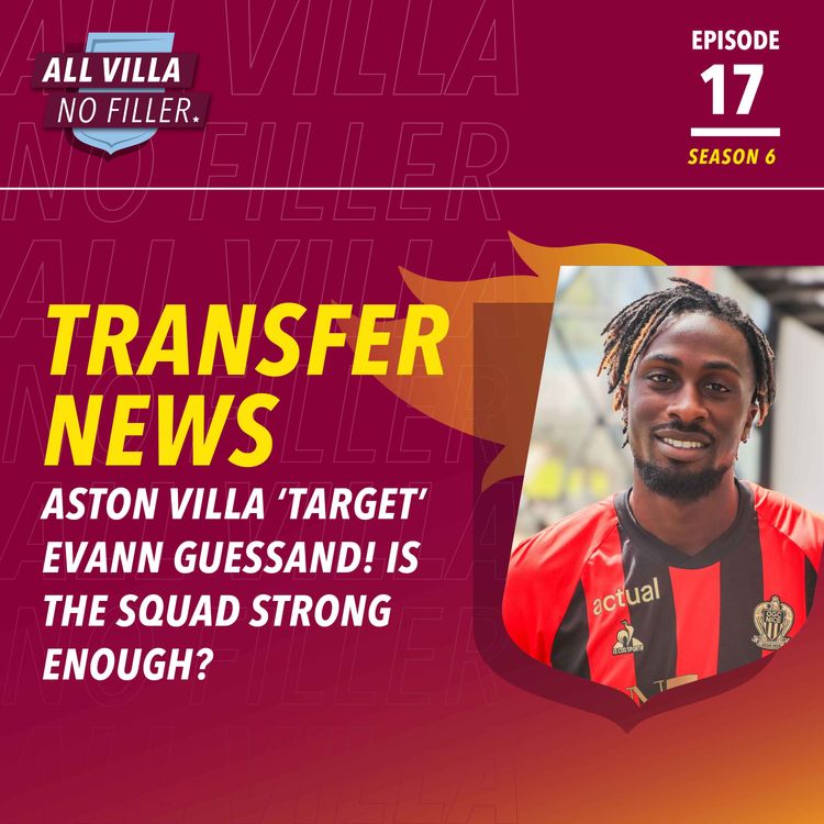 cover art for TRANSFER NEWS! Aston Villa 'Target' Evann Guessand | Why Villa's Squad Looks STRONG But Needs Work