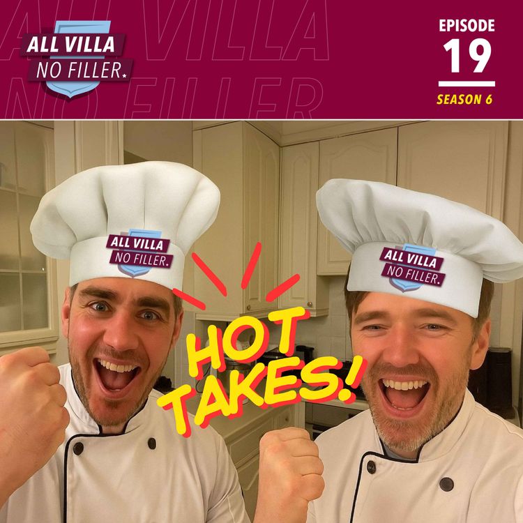 cover art for HOT TAKES & SEASON PREVIEW! Will Aston Villa FINALLY WIN a Trophy? Ollie Watkins To Hit TWENTY?