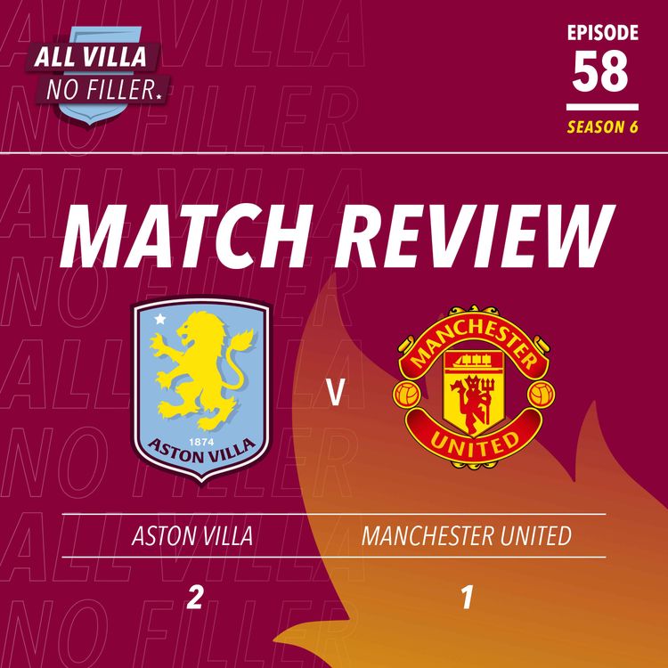 cover art for BIG MATCH REVIEW! ASTON VILLA 2 - 1 MANCHESTER UNITED | MORGAN ROGERS IS WORLD CLASS! WE ACTUALLY BEAT MAN UNITED AT HOME!