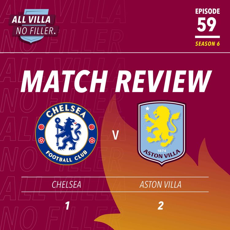 cover art for BIG MATCH REVIEW! CHELSEA 1 - 2 ASTON VILLA | OLLIE WATKINS AT THE DOUBLE WINS IT FOR THE VILLA!