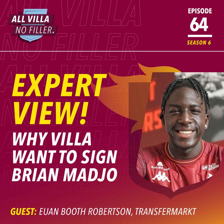 cover art for EXPERT VIEW! 'EXCITING' BRIAN MADJO TO ASTON VILLA | GUEST: EUAN BOOTH ROBERTSON, TRANSFERMARKT