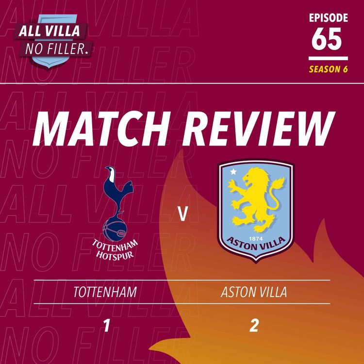 cover art for BIG MATCH REVIEW! SPURS 1 - 2 ASTON VILLA | AVFC ADVANCE IN TETCHY FA CUP AFFAIR