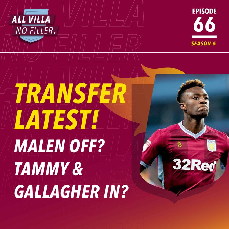 cover art for TRANSFER NEWS! WHY TAMMY ABRAHAM & CONOR GALLAGHER COULD WORK FOR VILLA | DONYELL MALEN LEAVING?