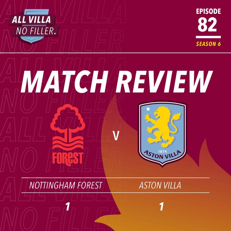 cover art for BIG MATCH REVIEW! NOTTINGHAM FOREST 1 - 1 ASTON VILLA | VILLA MISS CHANCES TO WIN