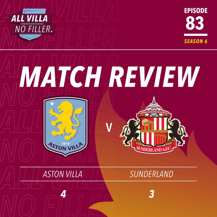 cover art for BIG MATCH REVIEW! ASTON VILLA 4 - 3 SUNDERLAND | TAMMY WINS THRILLER AT THE END!