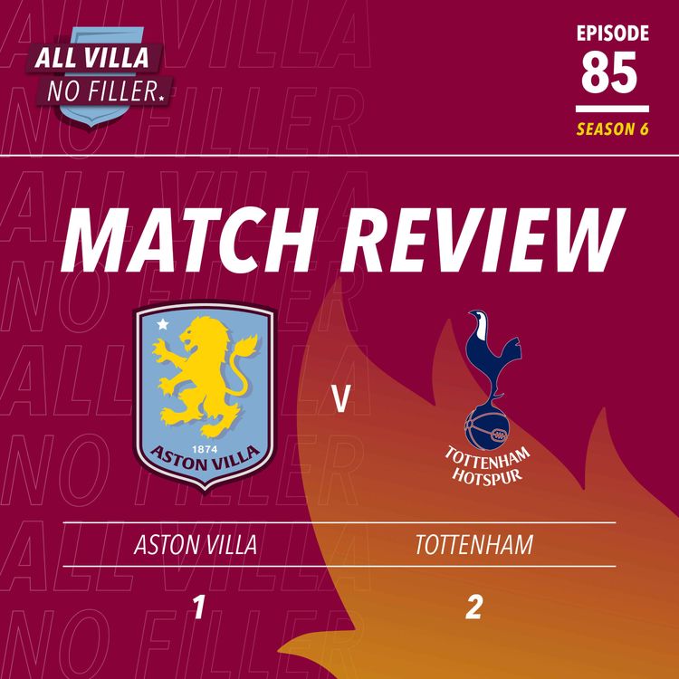 cover art for BIG MATCH REVIEW! ASTON VILLA 1 - 2 SPURS | SHOCKING VILLA LOSE AGAIN