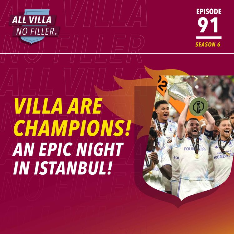 cover art for EUROPA LEAGUE CHAMPIONS! ASTON VILLA END THIRTY YEARS OF HURT IN ISTANBUL
