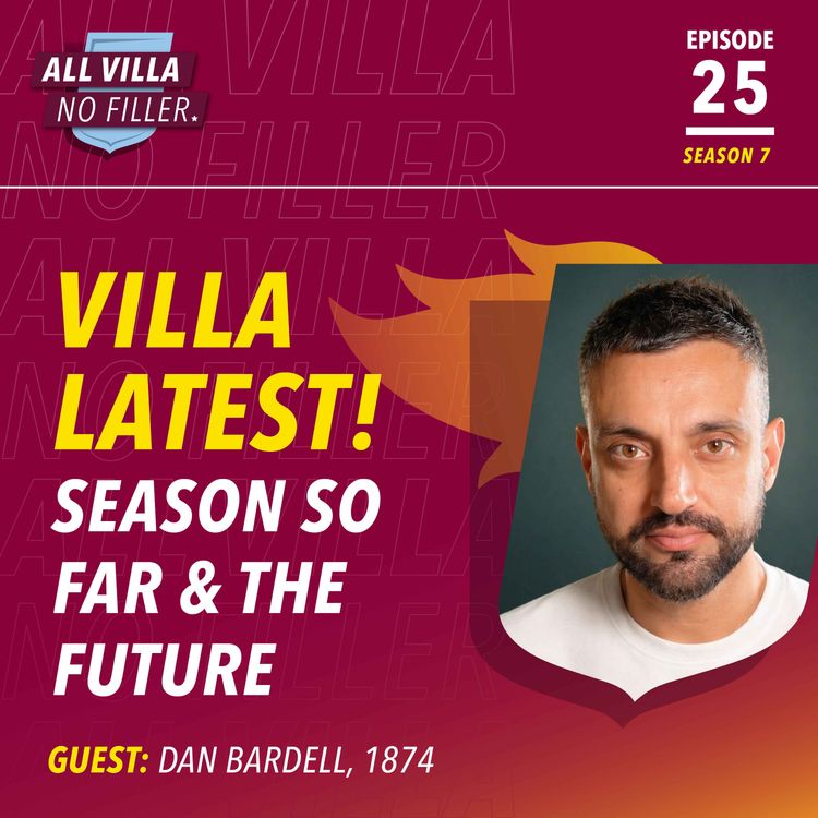 cover art for ASTON VILLA: THE SEASON SO FAR, RIVALS AND HOW FAR CAN WE GO! GUEST: DAN BARDELL, 1874