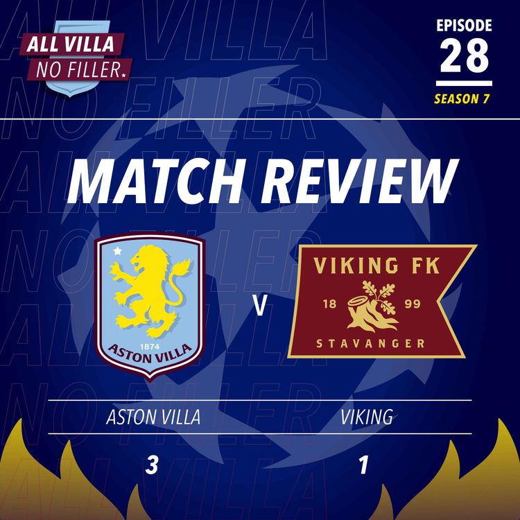 cover art for MATCH REVIEW! ASTON VILLA 3 - 1 VIKING | VILLA RAMPAGE ON IN THE CHAMPIONS LEAGUE!