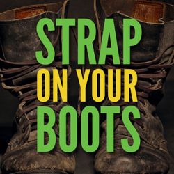 cover art for Strap on your Boots!