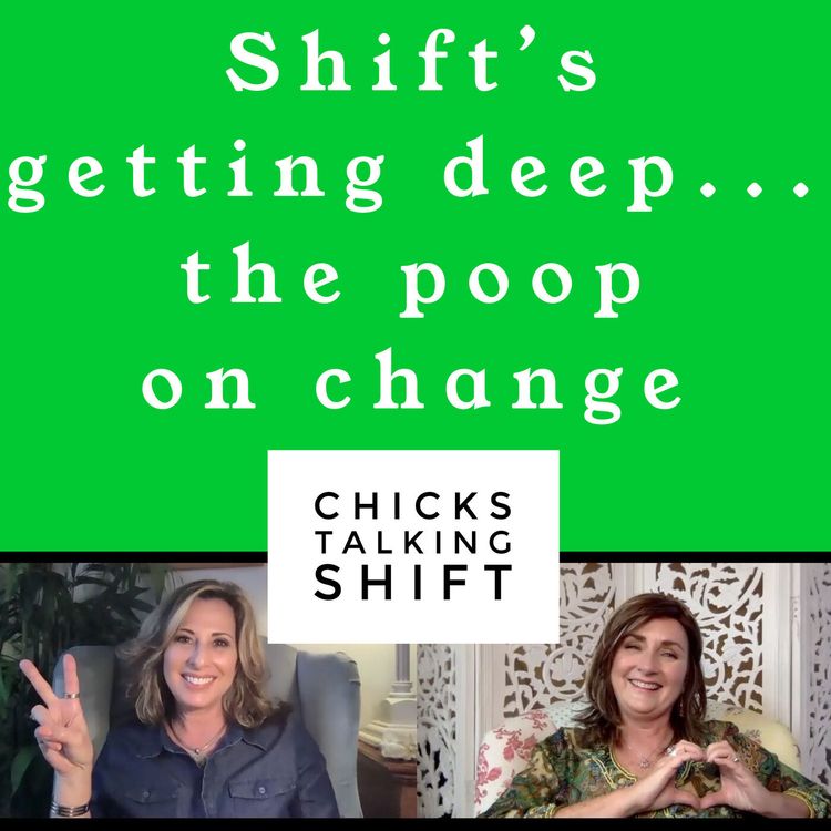 cover art for Shift's Getting Deep - The Poop on Change! - From Video Podcast