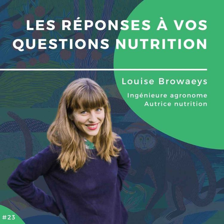 cover art for #25 - Les réponses à vos questions nutrition !