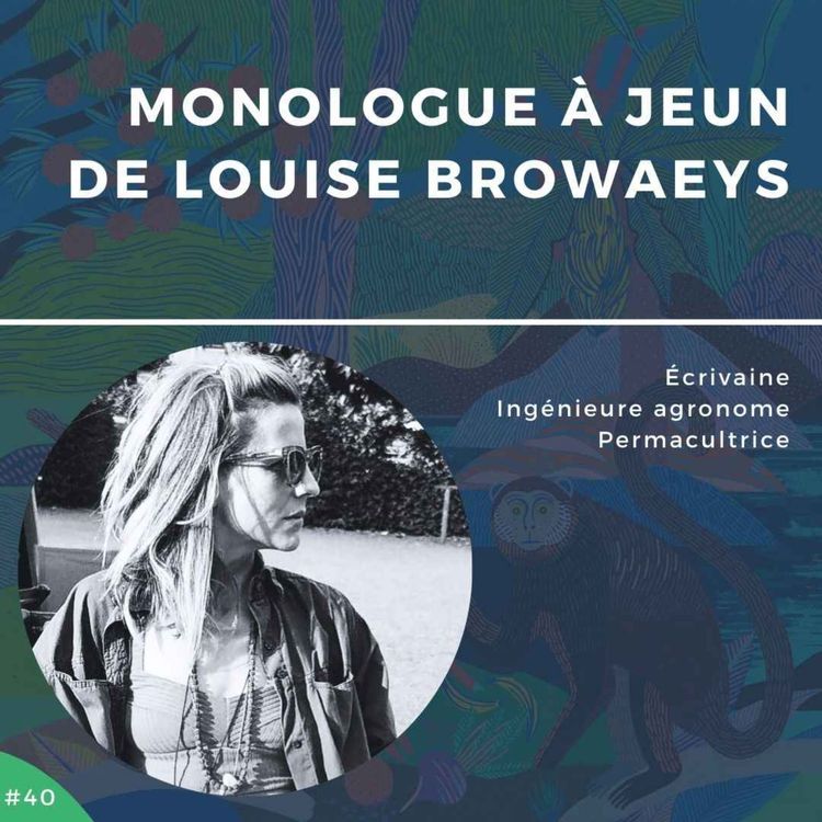 cover art for #40 - Monologue à jeun de Louise Browaeys