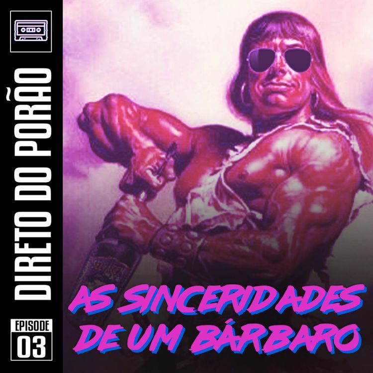 cover art for Podcast#3 - As sinceridades de um Bárbaro