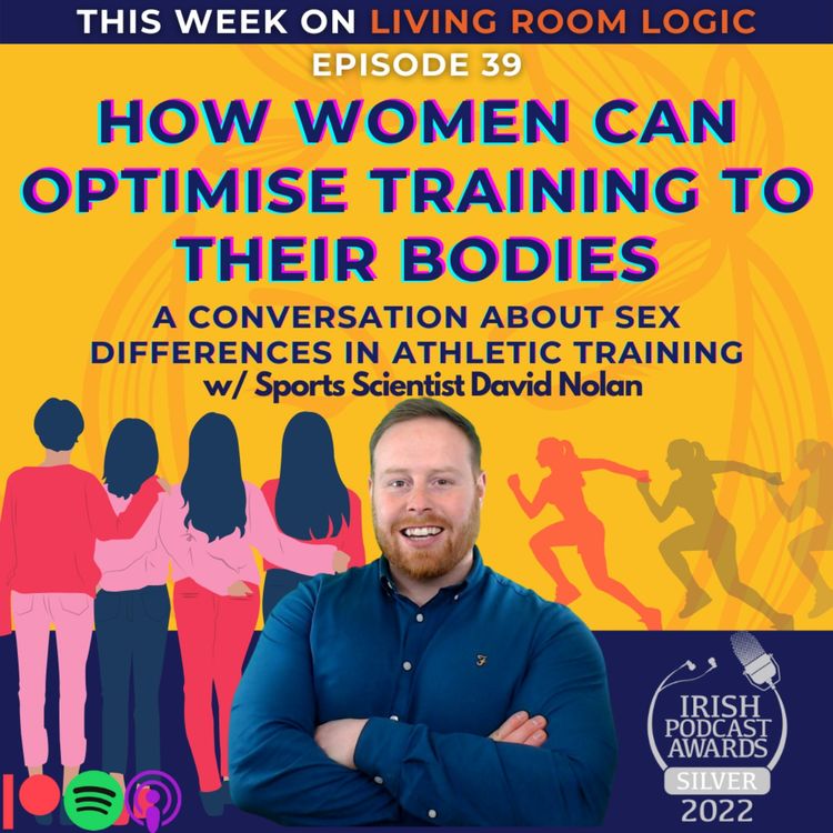 cover art for How Women can OPTIMISE Training to their Bodies w/ Sports Scientist David Nolan