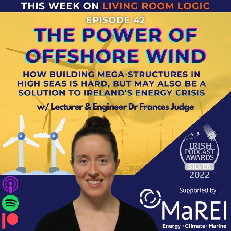 cover art for The Power of Offshore Wind w/ Lecturer & Engineer Dr Frances Judge