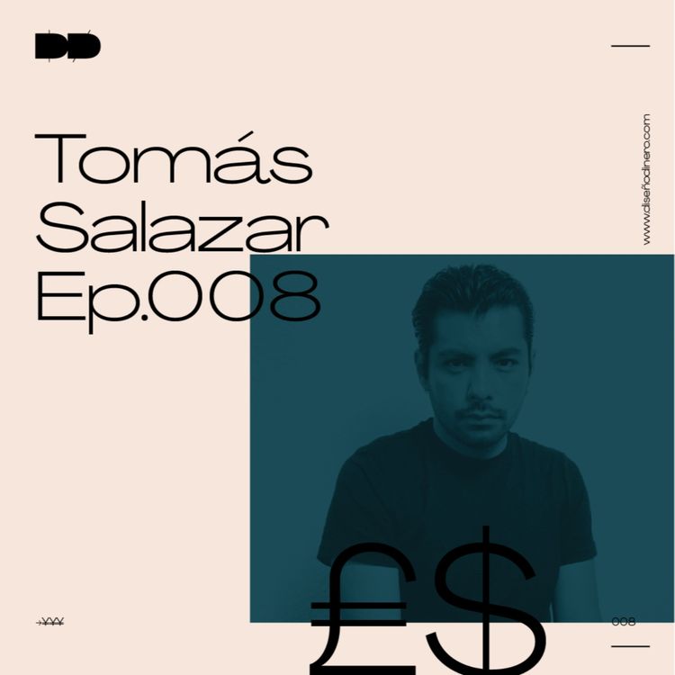 cover art for Ep. 008 - Tomás Salazar 