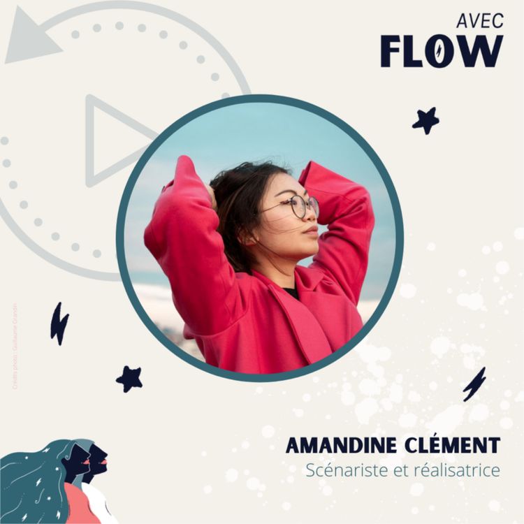 cover art for [REDIFF De l'Avent] AF |  Amandine Clément – Scénariste réalisatrice 