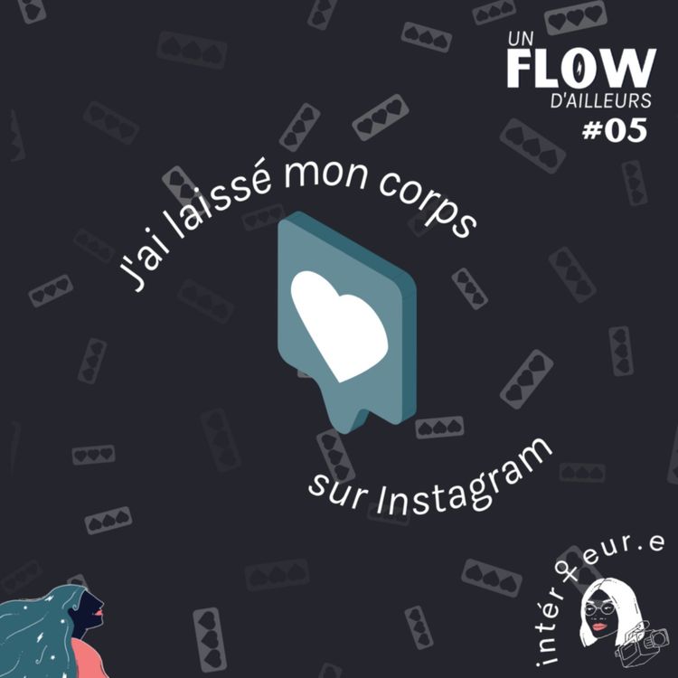 cover art for UFA |  #05 - J'ai laissé mon corps sur Instagram  (Delphine)