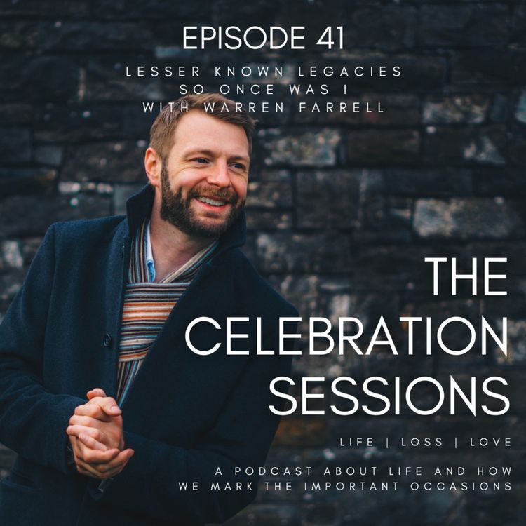 cover art for Lesser Known Legacies: So Once Was I With Warren Farrell