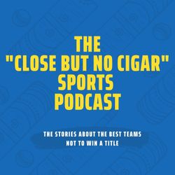 cover art for The "Close But No Cigar" Sports Podcast