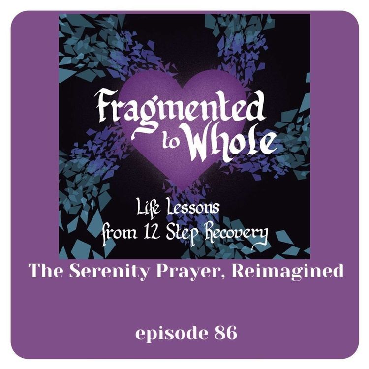 cover art for The Serenity Prayer, Reimagined | Episode 86