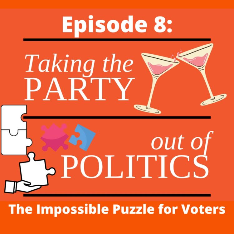 cover art for Taking the Party out of Politics - Episode 8