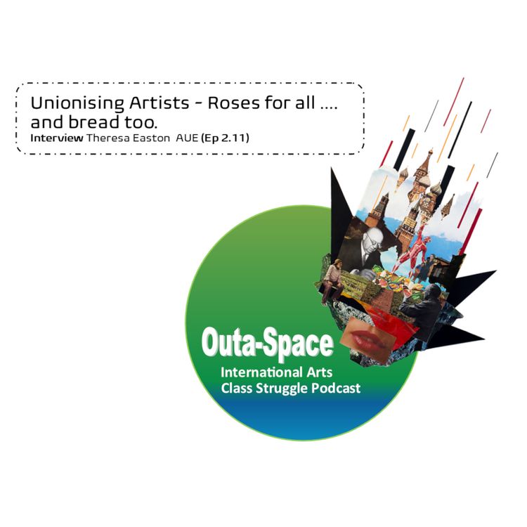 cover art for Unionising Artists! - Roses for all... and bread too. (Ep. 2.11)