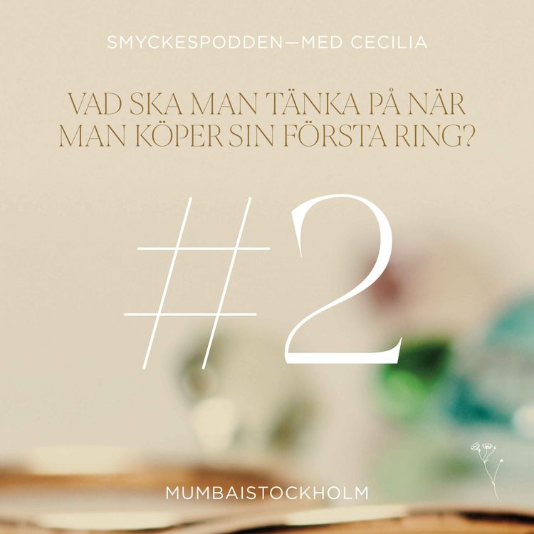 cover art for 2. Vad ska man tänka på när man köper sin första ring?