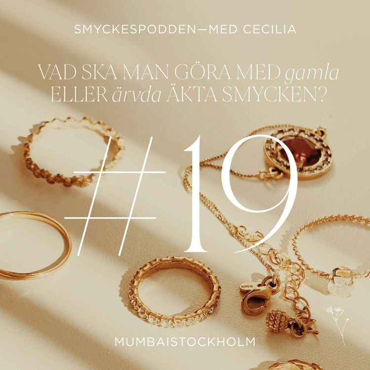 cover art for 19. Vad kan man göra med gamla och ärvda smycken? Tips & råd från smyckesvärderarna Carolina Tüur och Victoria Astudillo