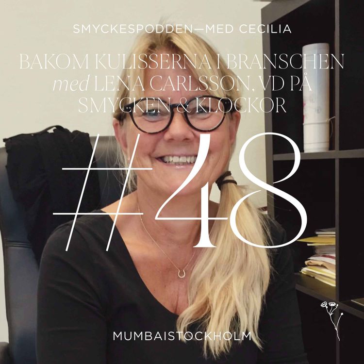 cover art for 48. Bakom kulisserna i guld- och ädelstensbranschen med Lena Carlsson, VD på Smycken & Klockor