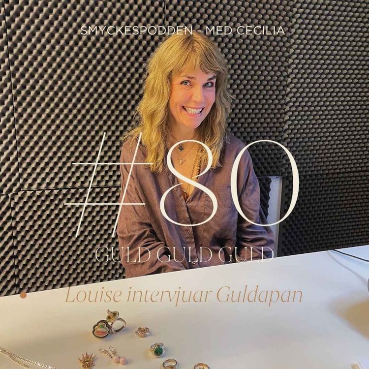 cover art for 80. Guld guld guld - Louise intervjuar Guldapan