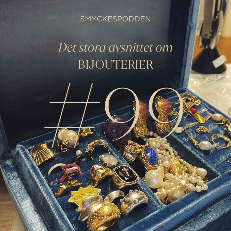cover art for 99. Det stora avsnittet om bijouterier - med Jenny Fredriksson och Hanna Hellberg