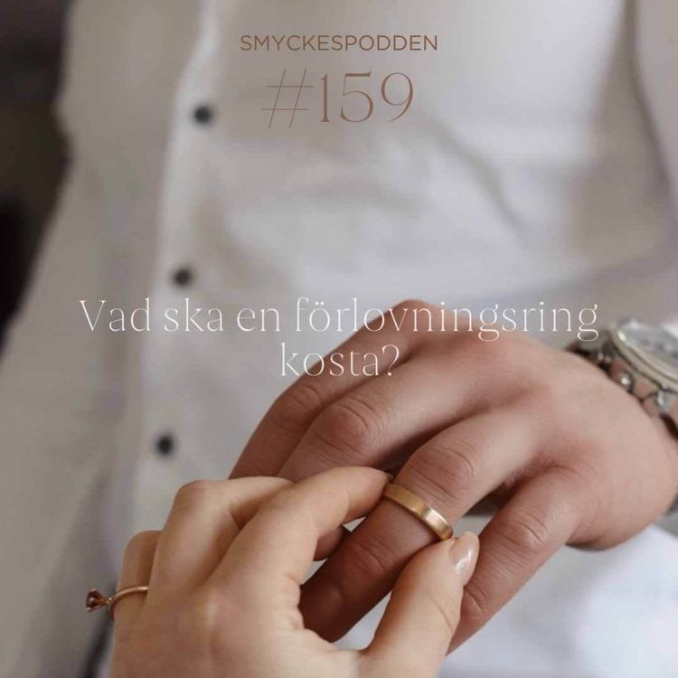 cover art for 159. Hur mycket ska en förlovningsring kosta? 