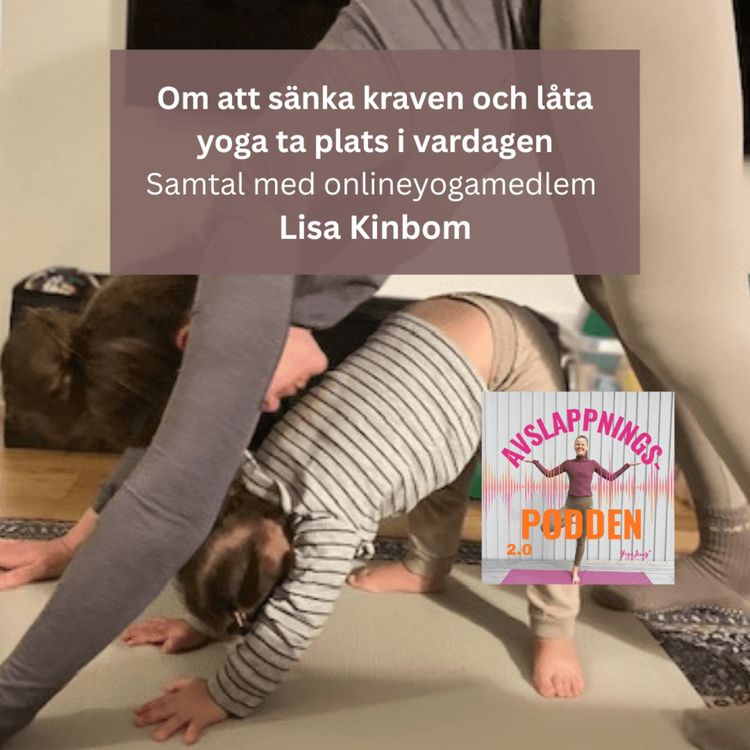 cover art for Medlemsintervju: Lisa Kinbom - Om att sänka kraven och låta yoga ta plats i vardagen 
