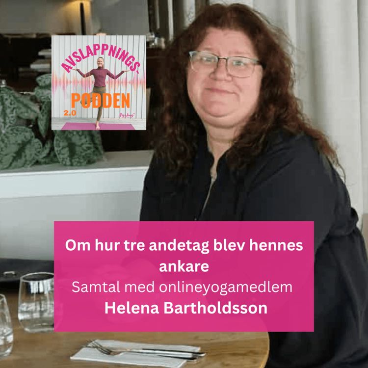 cover art for Medlemsintervju: Helena Bartholdsson - Om hur tre andetag blev hennes ankare