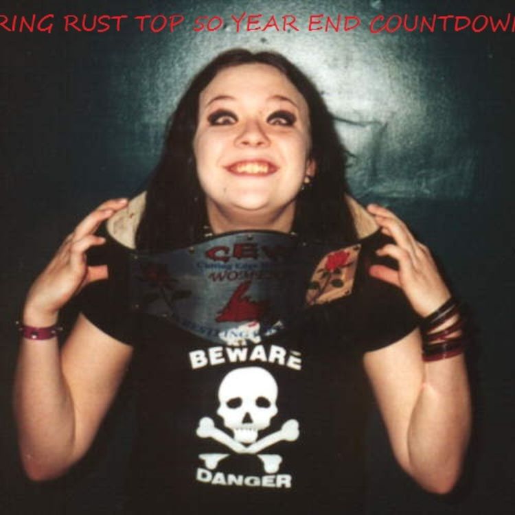 cover art for Ring Rust Top 50 Year-End Countdown {Week 1}!