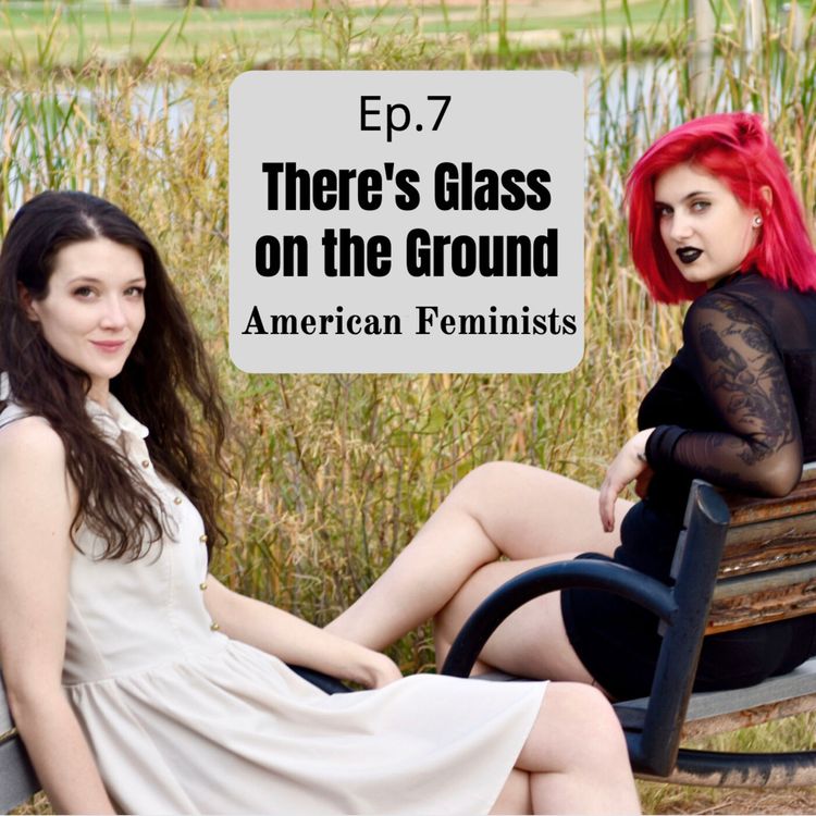 cover art for There's Glass on the Ground: American Feminists